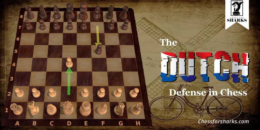 Know Your Chess Openings: The Dutch Defense