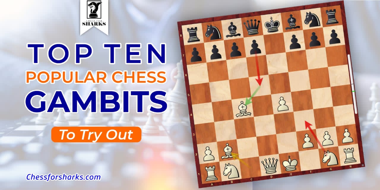 Top 10 Popular Chess Gambits To Try Out