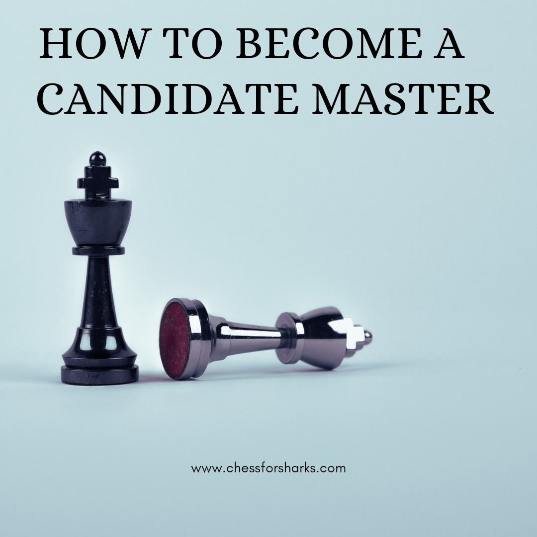How to Become a Candidate Master: A Practical Guide to Take Your